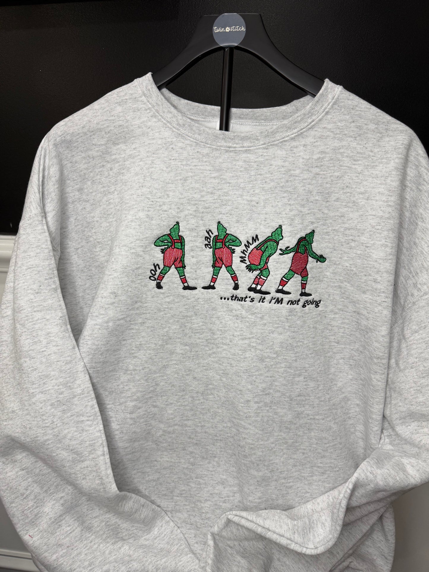 Grinch "I'm Not Going" Embroidered Crewneck | Christmas Sweatshirt | Holiday Embroidered Crewneck