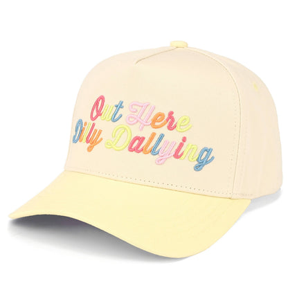 Out Here Dilly Dallying Embroidered Hat | Funny Casual Baseball Cap